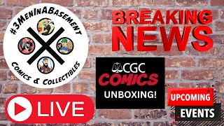 LIVE CGC UNBOXING BREAKING COMIC NEWS AND UPDATES [upl. by Ieppet]