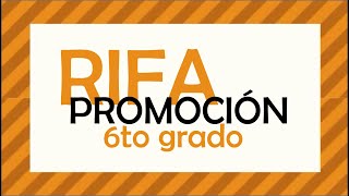 GRAN RIFA PROMOCIÓN 2024  6to primaria [upl. by Norvin]