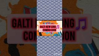 GALTI  NEW SONG COMING SOON trending views share song sadhiphop love music jubinnautiyal [upl. by Nana]