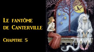 Le fantome de Canterville Chapitre 5 [upl. by Masry]