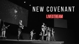 New Covenant Church  LIVE Stream [upl. by Chenay]