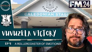 FM24  Vuvuzela Victory  A Rollercoaster Of Emotions  EP 9 [upl. by Parlin]