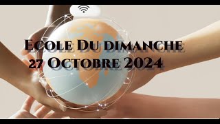 École Dominicale du 27 Octobre 2024 [upl. by Philly]