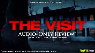 MovieBob Reviews THE VISIT AudioOnly Version [upl. by Nolie84]