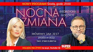 🔴NOCNA ZMIANA 1  Kamila Biedrzycka i dr Mirosław Oczkoś [upl. by Olive]