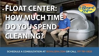 Float Center How much time do you spend cleaning [upl. by Gene]