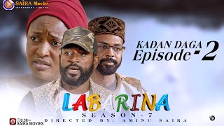 LABARINA SEASON 7 EPISODE 2 KADAN DAGA NA RANAR JUMA’A [upl. by Weylin997]