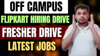 Flipkart  Caterpillar Hiring Announced  OFF Campus Drive For 2025  2024  2023 Batch Hiring [upl. by Eob]