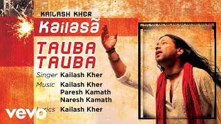 Tauba Tauba  Official Full Song  Kailasa Kailash Kher [upl. by Oiratnom306]