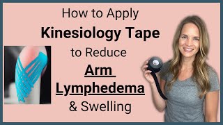 How to Apply Kinesio tape to an Arm for Lymphedema and Swelling [upl. by Remas]