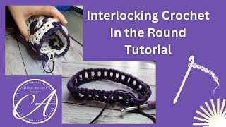 Interlocking Crochet in the Round Tutorial [upl. by Reisman396]