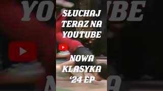 NOWA KLASYKA 24 EP 2024 fifi hiphop szczecinek rap music polska bananaice dobro wilk [upl. by Malissia999]