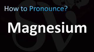 How to Pronounce Magnesium CORRECTLY [upl. by Keisling]