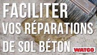 Faciliter vos réparations de sol en béton  Primaire daccrochage  Watco [upl. by Cassandry412]