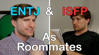 ENTJ and ISFP as Roommates [upl. by Scevor]