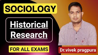 Historical Research ।। ऐतिहासिक शोध  Research Methodology  sociologywithvivek [upl. by Dorweiler36]