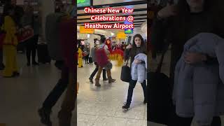 Chinese New Year Celebrations at London Heathrow Airport todaysmenupk [upl. by Horlacher909]