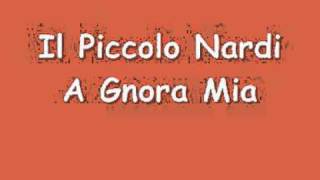 A Gnora Mia  il Piccolo Nardi [upl. by Neih]