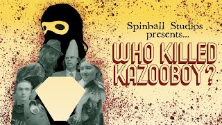 Who Killed Kazooboy  A Murder Mystery [upl. by Brand]