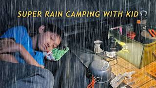 Camping with my KID in heavy RAIN and THUNDERSTORMS  relaxing family camping rain sounds ASMR [upl. by Faubion]