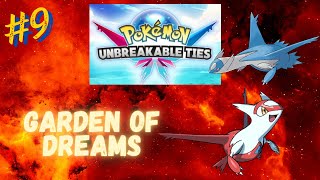 Lets Play Pokémon Unbreakable Ties NEW Fan Game Part 9 Garden Of Dreams [upl. by Erkan295]