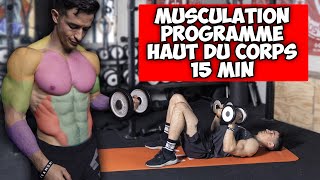 MUSCULATION PROGRAMME HAUT DU CORPS 15 MINUTES [upl. by Ennad709]