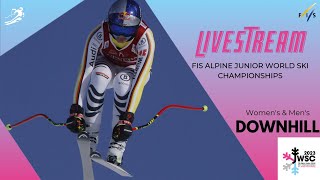 LIVE FIS Alpine Junior World Ski Championships 2023 St Anton  Womens and Mens Downhill [upl. by Kylander]