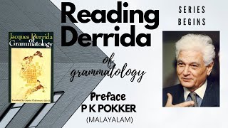 New Series  Reading Derrida  Of Grammatology  Episode 1 Preface  Dr P K Pokker [upl. by Eam442]