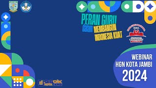 Webinar HGN Disidik Kota Jambi 2024 [upl. by Osnofledi]