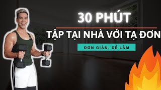 30 Phút Tập Tại Nhà Với Tạ Đơn [upl. by Larrabee570]