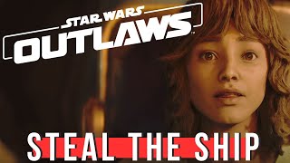 Star Wars Outlaws  How to steal the ship [upl. by Erdua582]