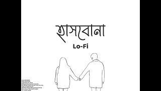 হাসবোনা  Hashbona Lofi Remake AL Tamim  Rif Rozzer amp Sifat  Ahmed Shakib [upl. by Caddaric]