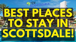 7 Best Places To Stay In Scottsdale AZ  Scottsdale Resorts For Families  Try Scottsdale [upl. by Arutak]