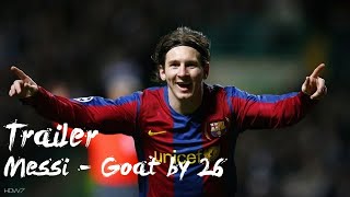 Trailer  Lionel Messi  Goat by 26 [upl. by Nahguav655]