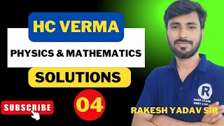 HC VERMA  concept of physics  Physics mathematics solution lecture 3 by Rakesh yadav sir [upl. by Sewel881]