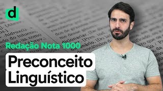 O PRECONCEITO LINGUÍSTICO E SEUS EFEITOS NO BRASIL  REDAÇÃO NOTA MIL  DESCOMPLICA [upl. by Brok]