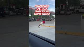 Hurricane Beryl Gas Shortage Traffic Adviser Stops To Workout [upl. by Lotsyrc575]