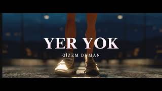 Gizem Duman  Yer Yok Lyrics [upl. by Crean822]