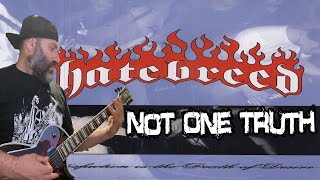 Hatebreed  Not One Truth Guitar Cover [upl. by Bryanty]