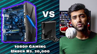 Best Gaming PC under Rs 20000 Vs Xbox 360  Pakistan [upl. by Yror]