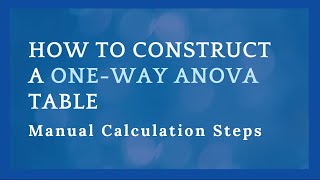 OneWay ANOVA  Part 1 Master the Table by Hand [upl. by Theresa]