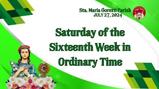 July 27 2024  Saturday of the Sixteenth Week in Ordinary Time [upl. by Anaig]