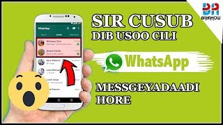 Sir Cusub Whatsapp Dib Usoo Cili Messgeyadaadi Hore 2018 [upl. by Eurydice]