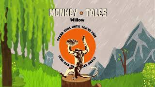 Monkey Tales  Willow Maquette [upl. by Anahtor]