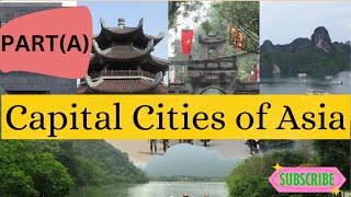 ASIAN CAPITALS  Learn Countries and Capital Cities of Asia Capital cities of Asia asia capital [upl. by Otrevlig]