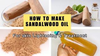 How to make Sandalwood oil at home For skin Lightening and Treatment [upl. by Jacobba]