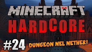 Minecraft Hardcore ITA Ep24  DUNGEON NEL NETHER [upl. by Merola]