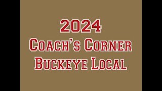 2024 Coachs Corner Buckeye Local [upl. by Holofernes]