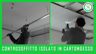 CONTROSOFFITTO ISOLATO IN CARTONGESSO [upl. by Deloris608]