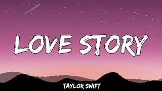 Love Story  Taylor Swift Lyrics [upl. by Ethbin]